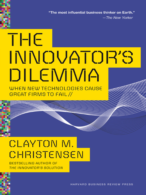 Title details for The Innovator's Dilemma by Clayton M. Christensen - Available